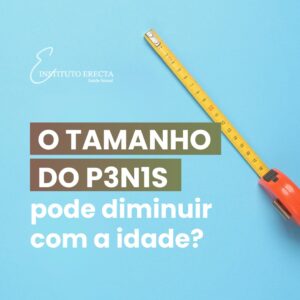 Leia mais sobre o artigo O tamanho do pênis pode diminuir com a idade?